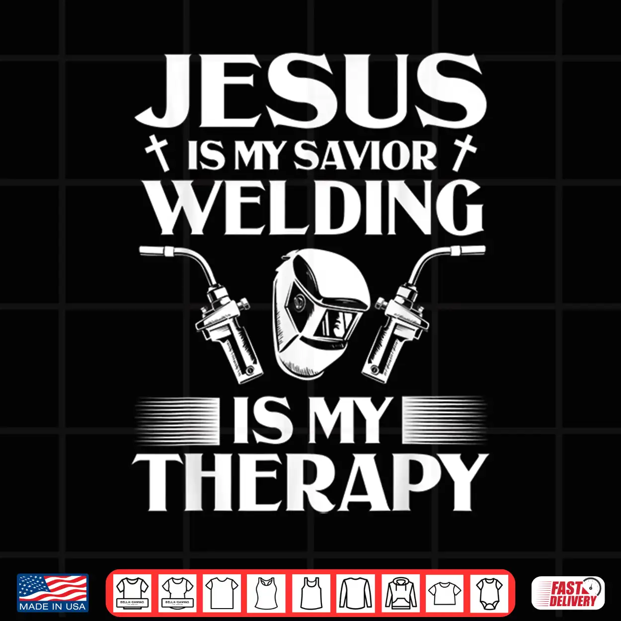 Jesus Is My Savior Instructor Welding Welder Present Shirt Jesus Is My Savior Instructor Welding Welder Present Shirt