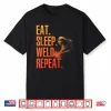 Mig Tig Metal Welding Welder Best Art Shirt