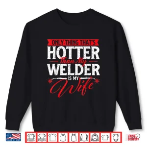 Sweatshirt Only Thing Professional Welding Shirt