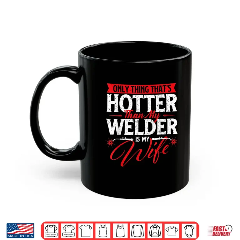 Mug Only Thing Professional Welding Shirt