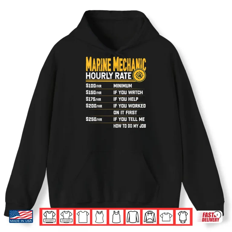 Hoodie Hourly Rate Best Marine Mechanic Shirt