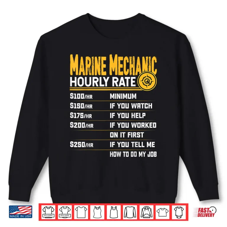 Sweatshirt Hourly Rate Best Marine Mechanic Shirt