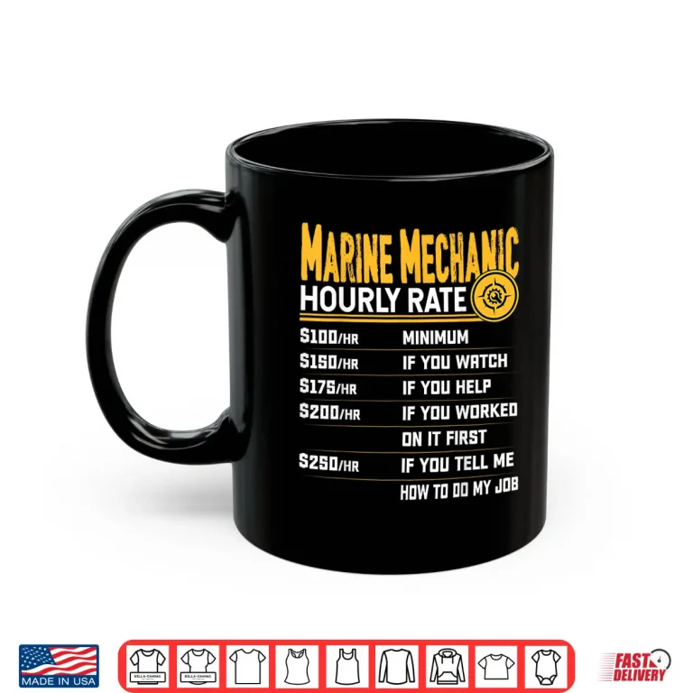 Mug Hourly Rate Best Marine Mechanic Shirt
