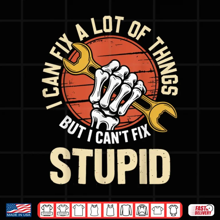 Design I Can Fix A Lot Of Things Repair Expert Mechanic Shirt