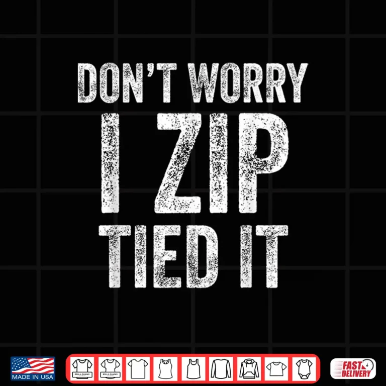 Design I Zip Tied It Car Guy Mechanic Shirt