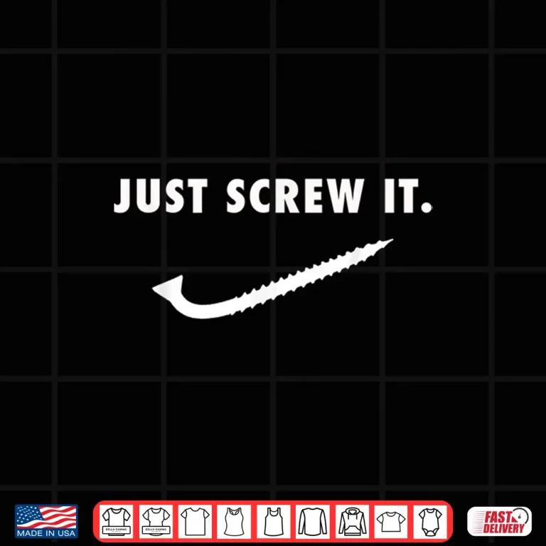 Design Just Screw It Construction Worker Tools Mechanic Shirt