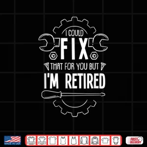 Design Retirement Gift Retired Mechanic Shirt