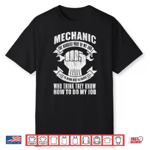 The Hardest Part Of My Job Gift Mechanic Shirt