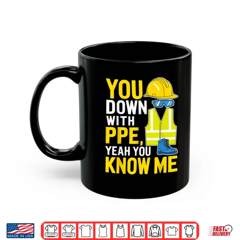 Mug You Down With PPE Work Equipment Mechanic Shirt