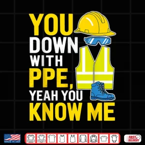Design You Down With PPE Work Equipment Mechanic Shirt