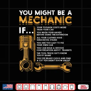 Design You Might Be A Professional Gift Mechanic Shirt