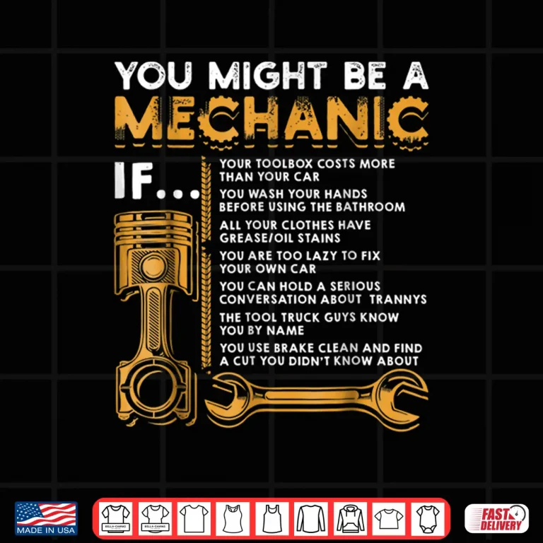 Design You Might Be A Professional Gift Mechanic Shirt