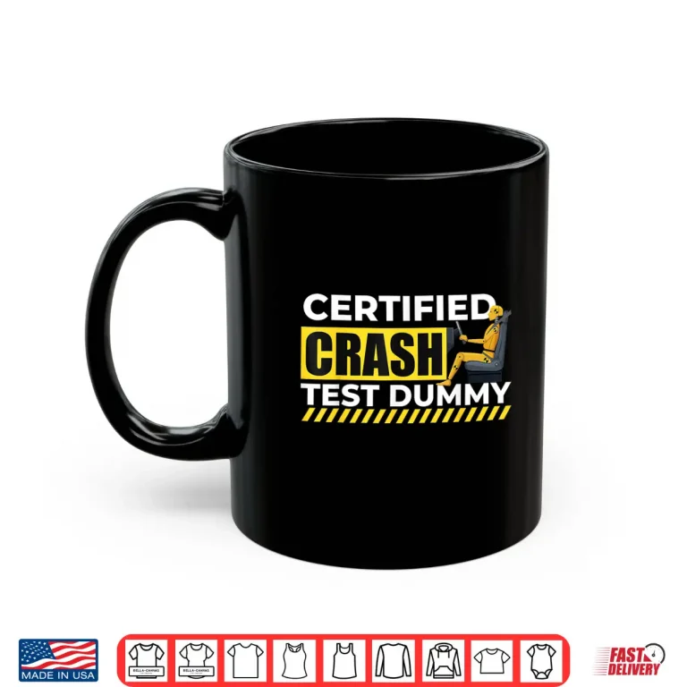 Mug Certified Crash Test Dummy Auto Mechanic Shirt