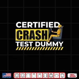Design Certified Crash Test Dummy Auto Mechanic Shirt