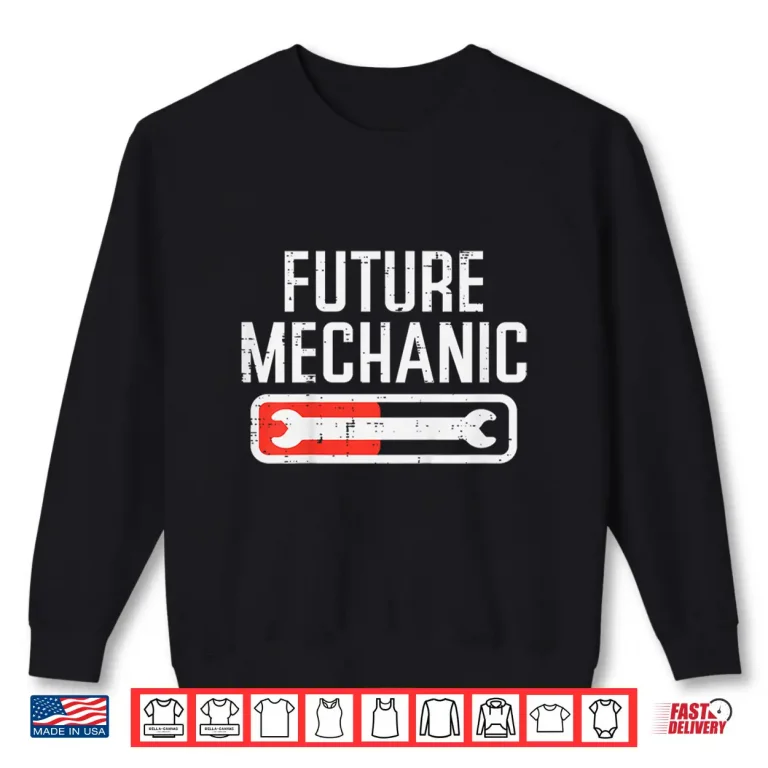 Sweatshirt Future Car Auto Garage Mechanic Shirt