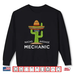 Sweatshirt Humor Gifts Meme Saying Mechanic Shirt
