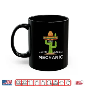 Mug Humor Gifts Meme Saying Mechanic Shirt