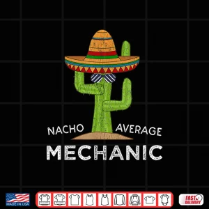 Design Humor Gifts Meme Saying Mechanic Shirt