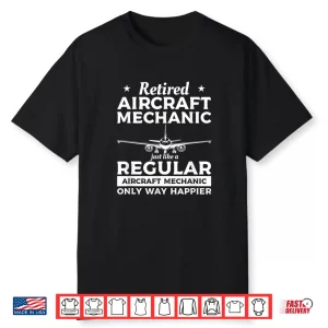 Retired Airplane Mechanics Retirement Aircraft Mechanic Shirt