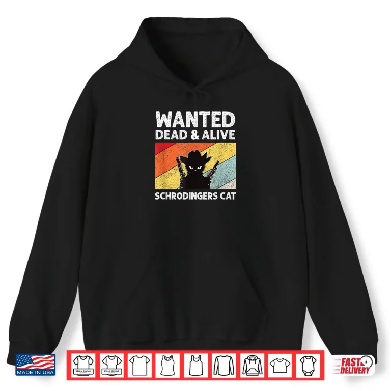 Hoodie Quantum Physics SchrodingerS Cat Parodox Shirt