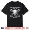 Funny Plumber Shirt Real Plumbing Skull Tee Gift