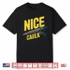 Nice Caulk Caulker Adult Humor Carpentry Caulking Shirt