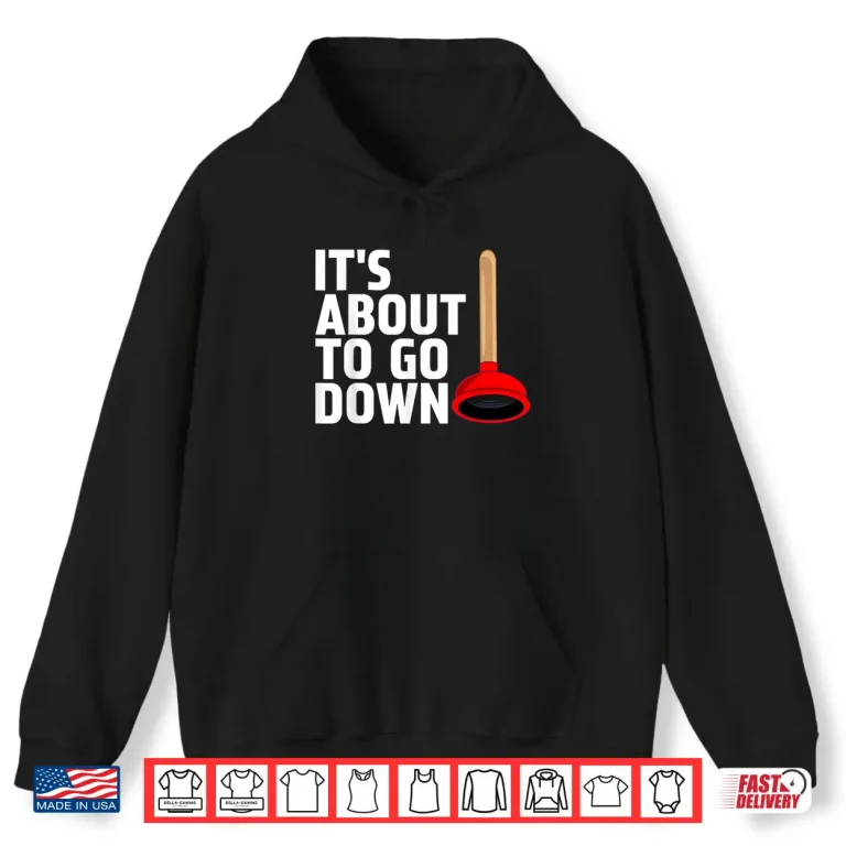 Hoodie Funny Plumber Gag Art Plunger Joke Plumber Shirt 1