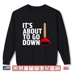 Funny Plumber Gag Art Plunger Joke Plumber Shirt 2 Sweatshirt Funny Plumber Gag Art Plunger Joke Plumber Shirt 1