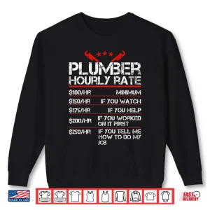 Sweatshirt Funny Plumber Gift Plumber Hourly Labor Rate Plumber Shirt 1