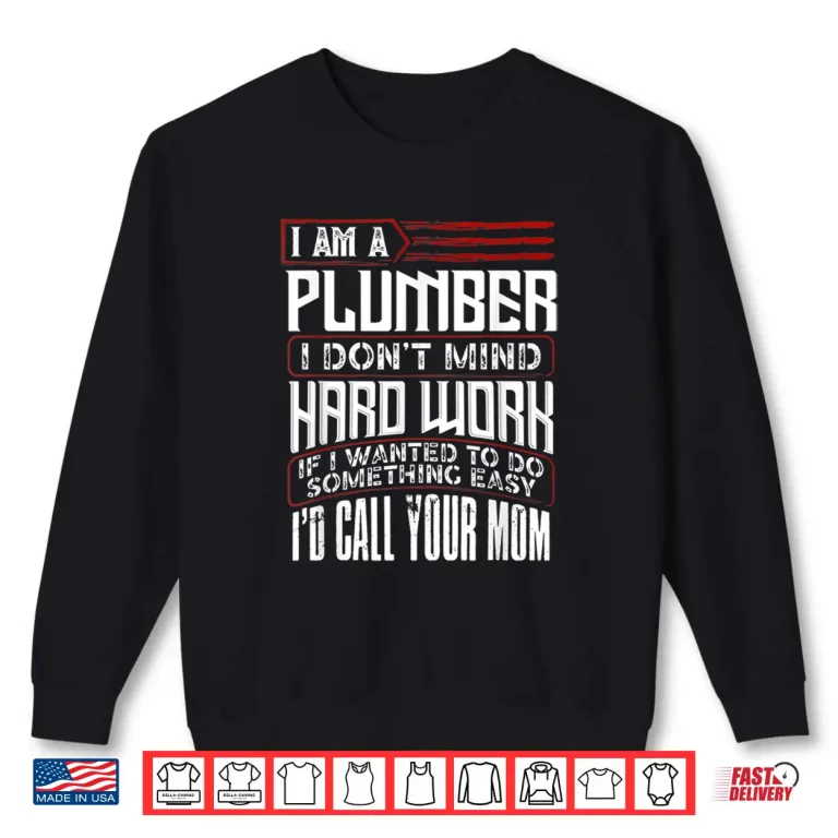 Sweatshirt Funny Plumber Gift Plumbing Parent Parents Day Shirt 1