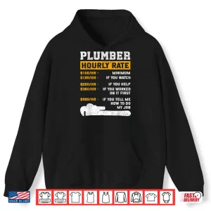 Funny Plumber Plumber Hourly Rate Plumber Shirt 1 Hoodie Funny Plumber Plumber Hourly Rate Plumber Shirt 1