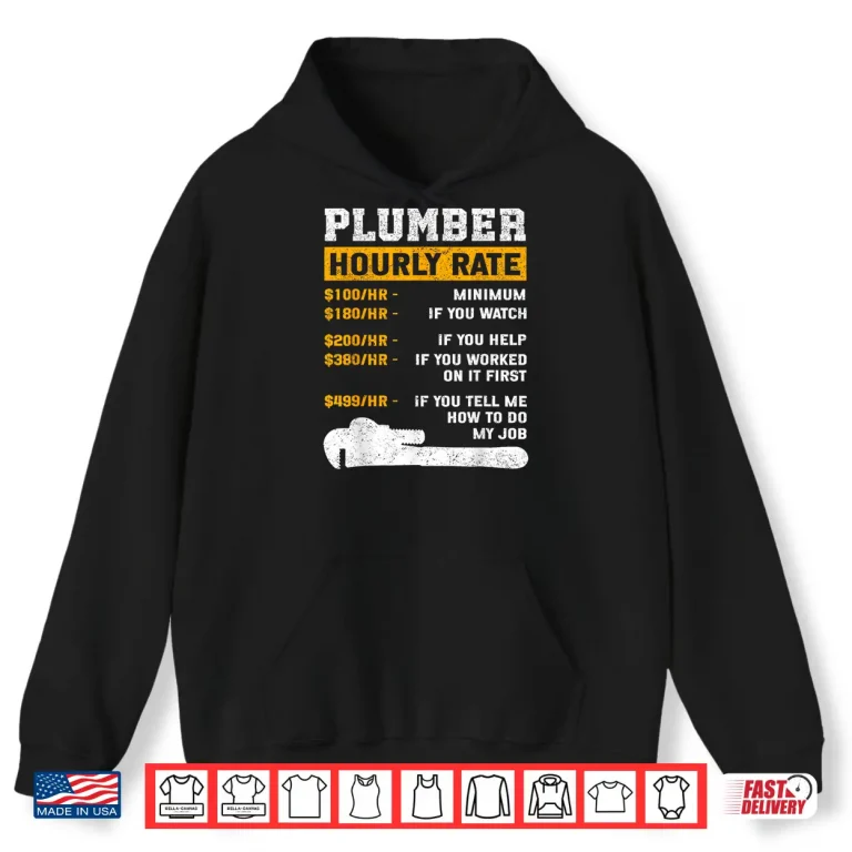 Hoodie Funny Plumber Plumber Hourly Rate Plumber Shirt 1