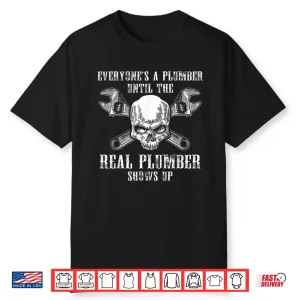 Funny Plumber Shirt Real Plumbing Skull Tee Gift