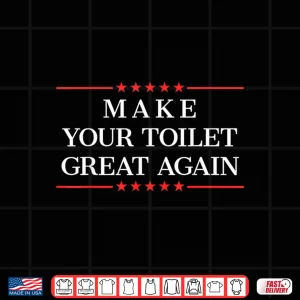 Design Make Your Toilet Great Again Funny Plumber Gift Shirt 1