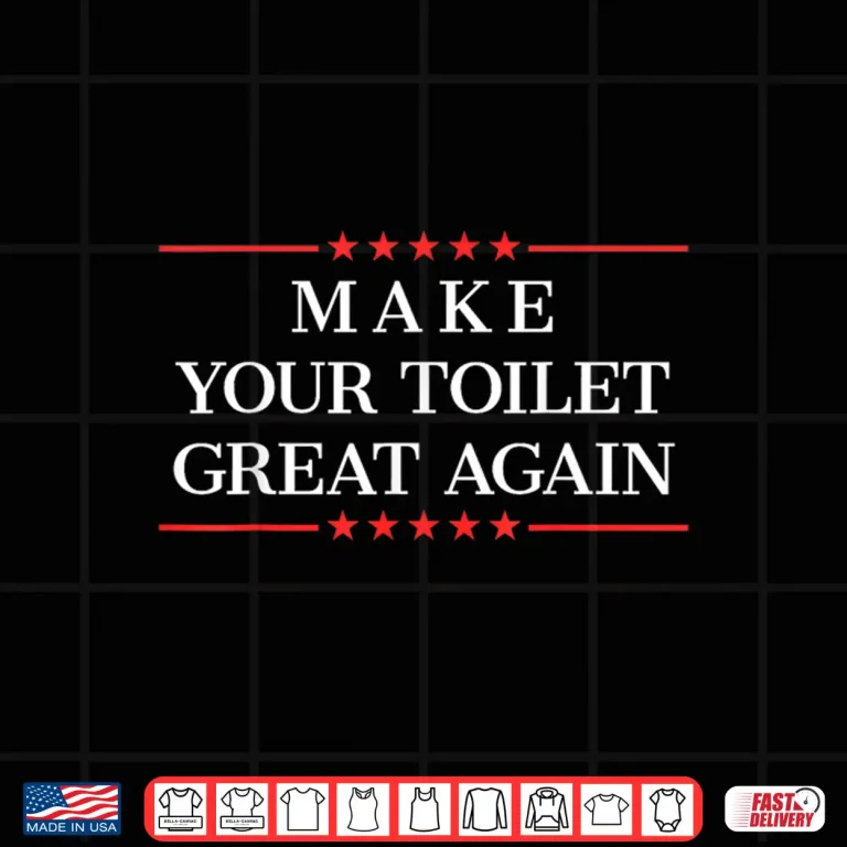 Design Make Your Toilet Great Again Funny Plumber Gift Shirt 1