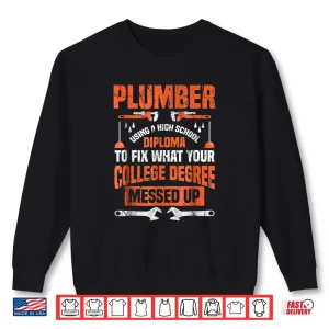 Sweatshirt Plumber Funny College Plumbing Joke Pun Shirt Gift 1