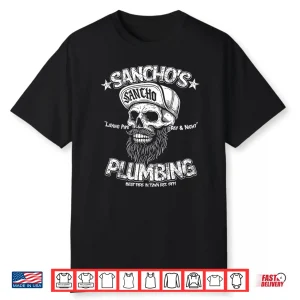 Sanchos Plumbing Laying Pipe Skeleton Plumber Funny Shirt