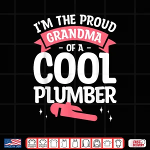 Design Proud Grandparent of a Cool Plumber Plumbing Plumber Shirt 1