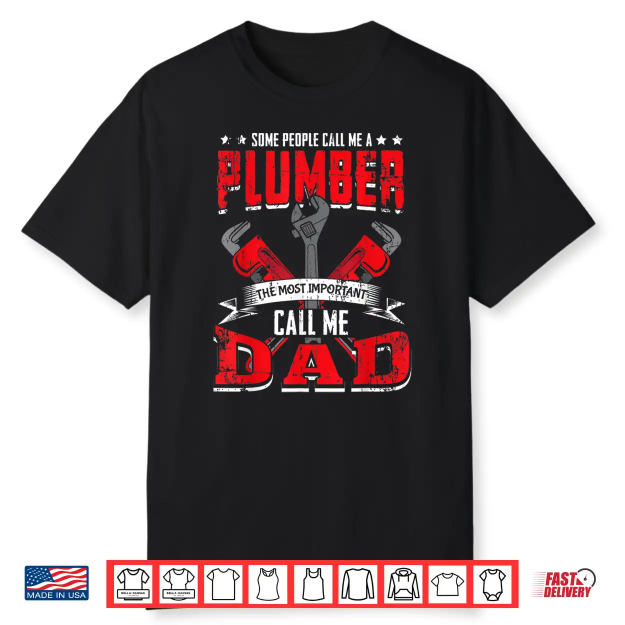 Some People Call Me A Plumber Parent Funny Plumbing Outfit Shirt Some People Call Me A Plumber Parent Funny Plumbing Outfit Shirt