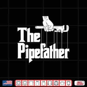 Design The Pipefather Funny Plumber Plumbing Handyman Pipe Fitter Shirt 1