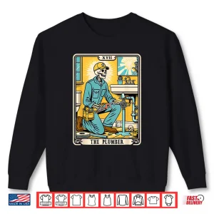 Sweatshirt The Plumber Plumbing Tarot Card Skeleton Funny Pipefitter Shirt 1