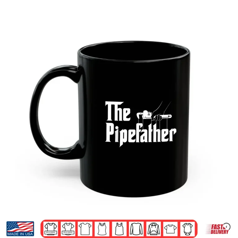 Mug The Pipefather Pipefitter Pipe Fitter Plumber Plumbing Shirt 1