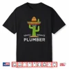 Fun Plumbing Humor Gift Funny Meme Saying Plumber Shirt