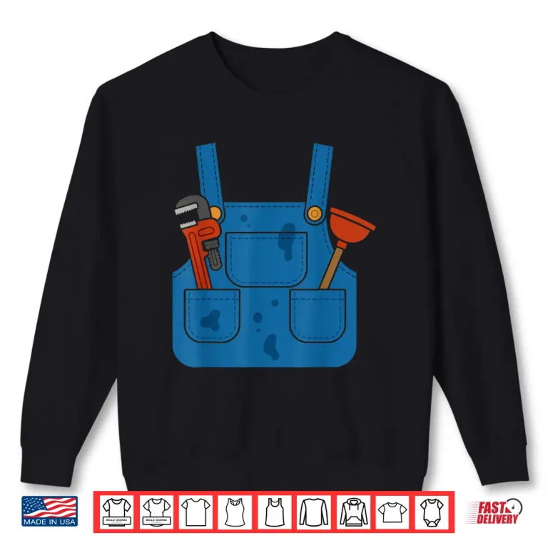 Sweatshirt Funny Plumbing Plumber Costume Shirt