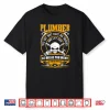I Am A Plumber T Shirt I Can Lay Pipe T Shirt
