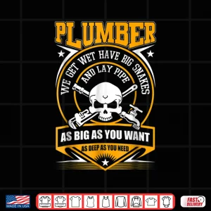 I Am A Plumber T Shirt I Can Lay Pipe T Shirt 4 Design I Am a Plumber T Shirt I Can Lay Pipe T Shirt