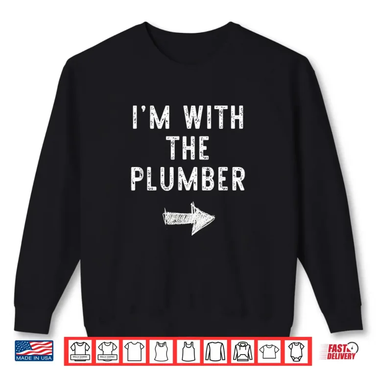 Sweatshirt Im With the Plumber Costume Halloween Matching Couple Shirt