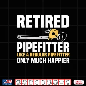 Design Pipefitter Retiree Steamfitter Retired Retirement Plan Shirt