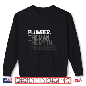Sweatshirt Plumber Gift Man Myth the Legend Shirt
