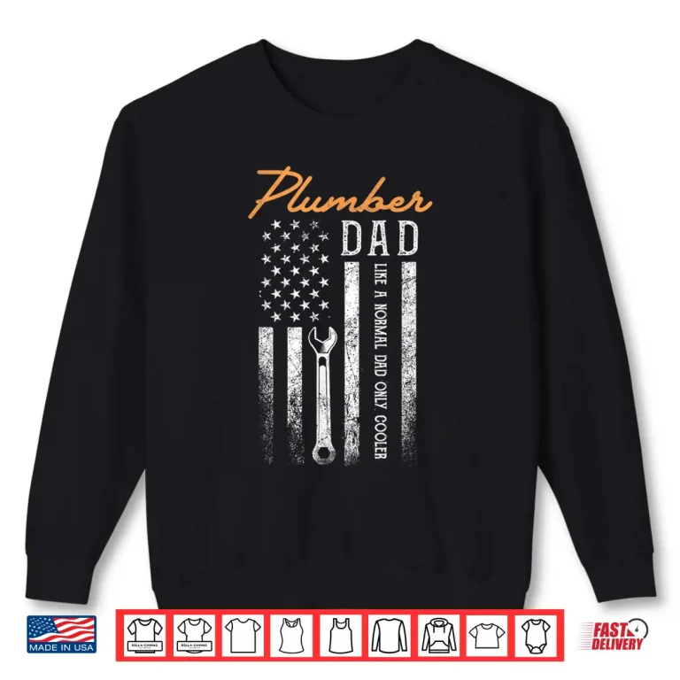 Sweatshirt Plumber Parent Like a Normal Parent Only Cooler USA Flag Plumbing Shirt
